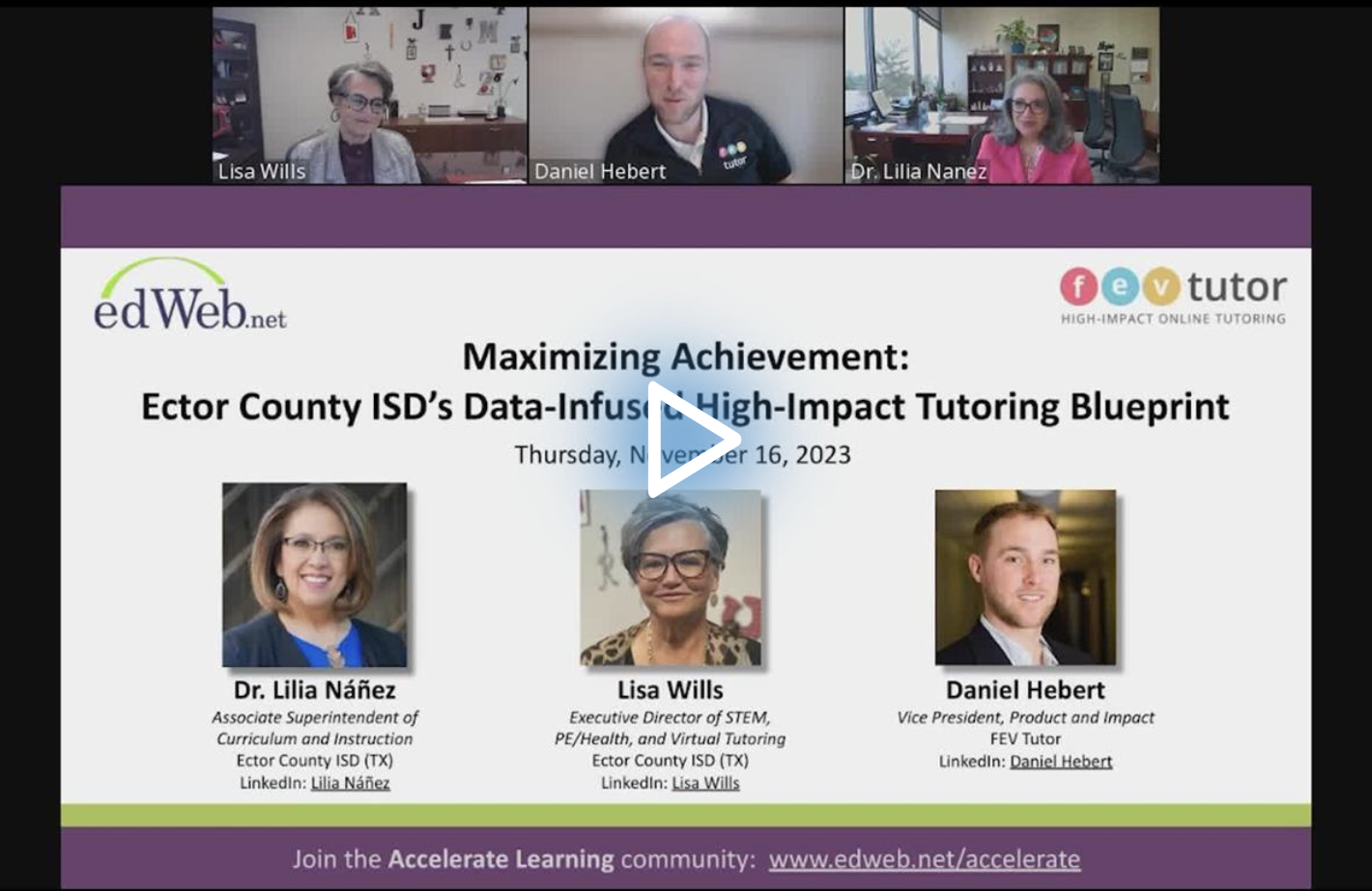 Maximizing Achievement: Ector County ISD's Data-Infused High-Impact Tutoring Blueprint edLeader Panel recording screenshot